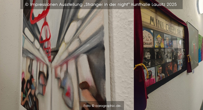 Kunsthalle Lausitz, Cottbus, Strangers in the Night, Ausstellung, zeitgenössische Kunst, Malerei, Illustration, Glönn, Justus von Karger, carographic, Kunst, Carolyn Mielke, Künstlerin aus Cottbus, Ausstellung Dresden 